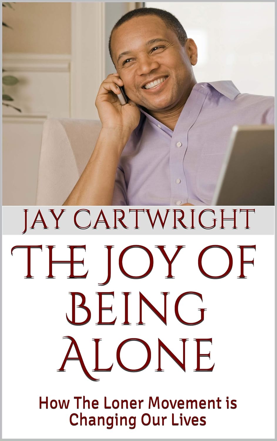 The Joy of Being Alone - the book